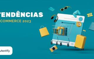 10 Tendências de e-Commerce em 2023